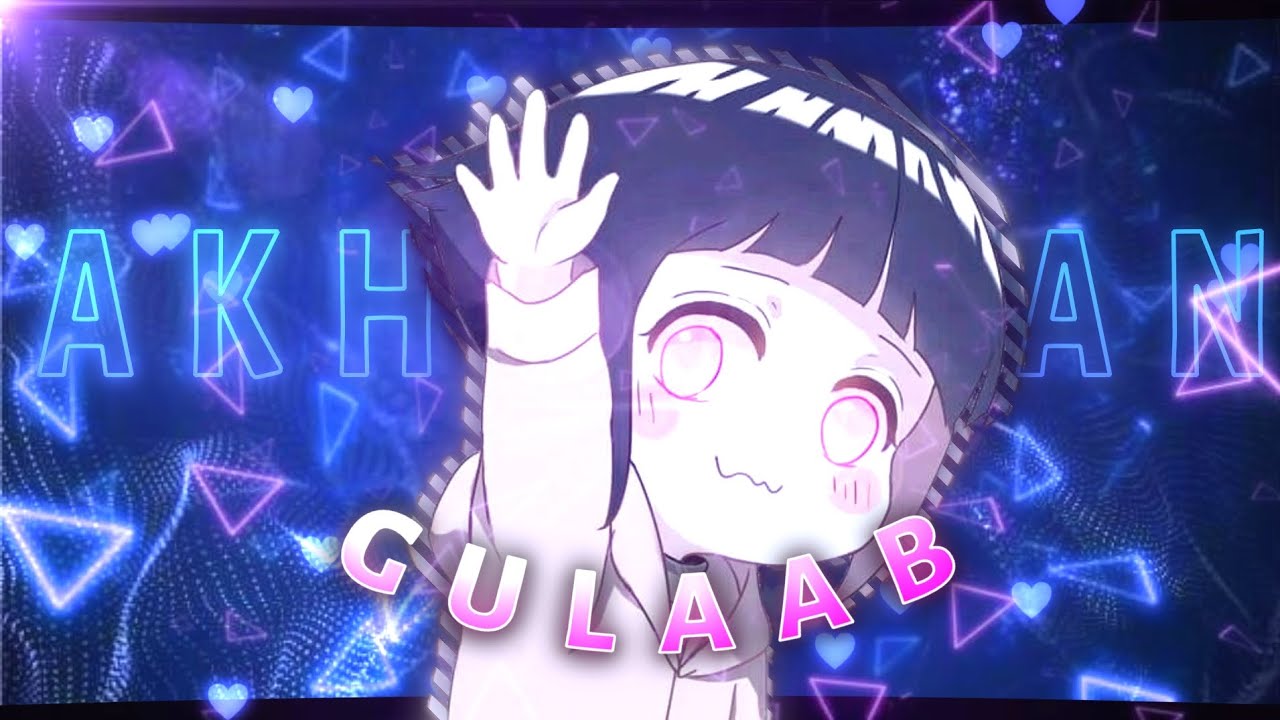 Naruhina - akhiyaan gulaab 💞✨ [ AMV//EDIT ]