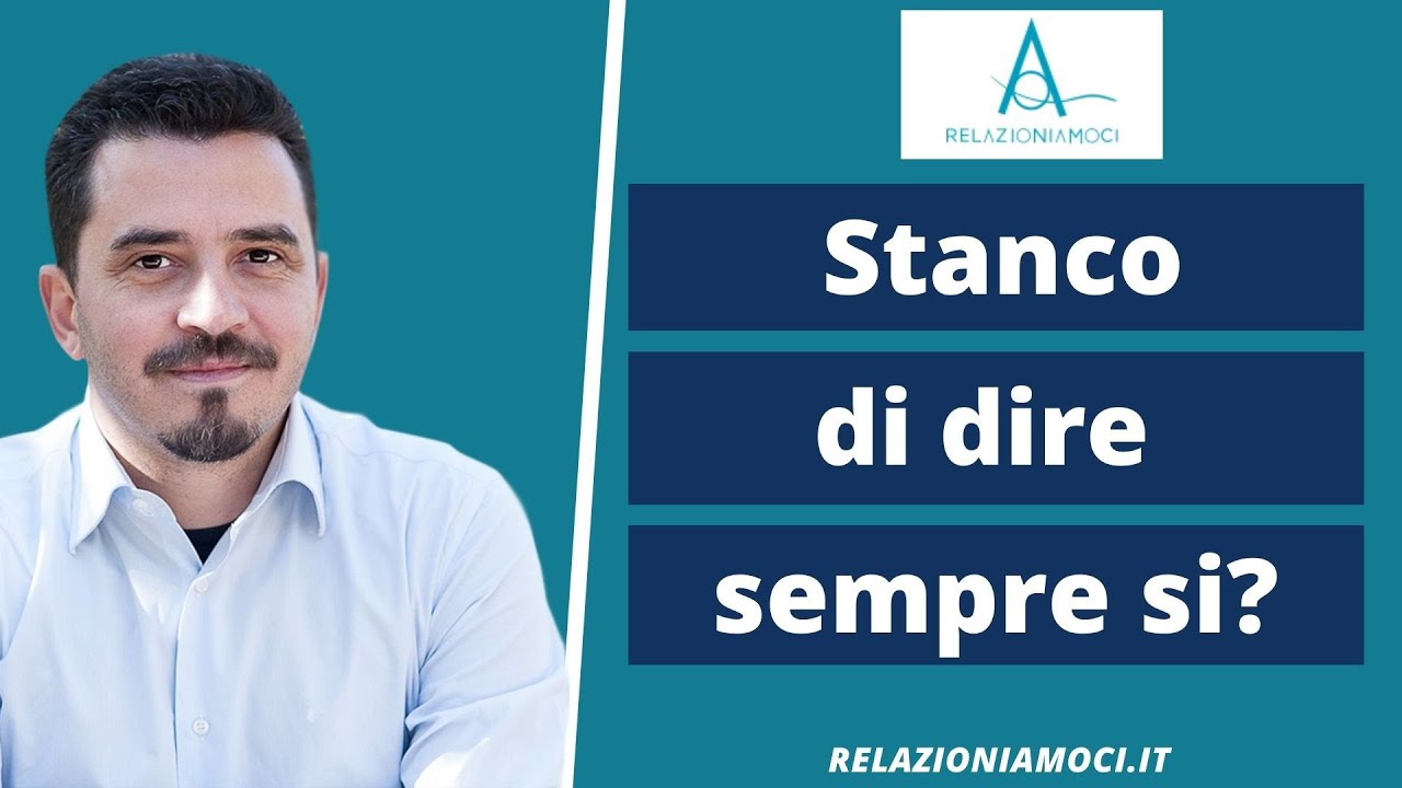 Stanco di dire sempre s&igrave;?