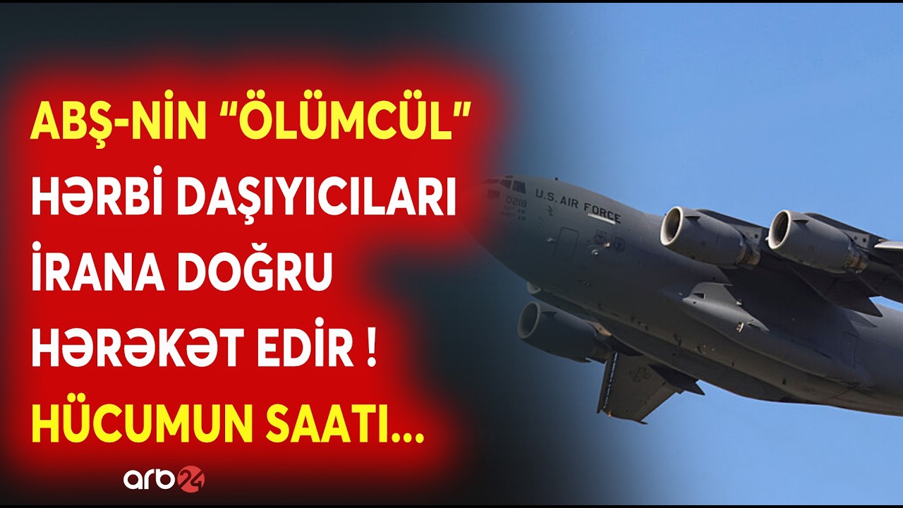 DÜNYA MÜHARİBƏSİ BİR ADDIMLIQDA! - ABŞ-İran SAVAŞINA SON SAATLAR? - QIRICI TƏYYARƏLƏR...