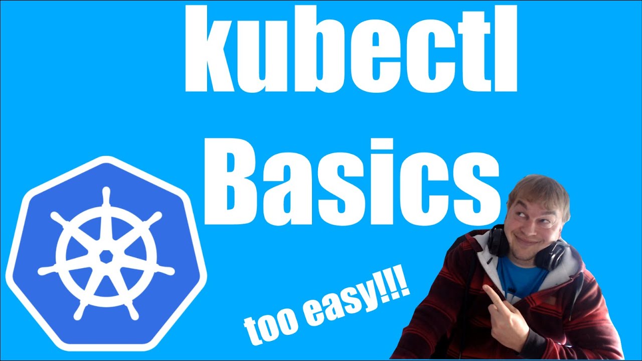 Kubectl basics for beginners | Kubernetes