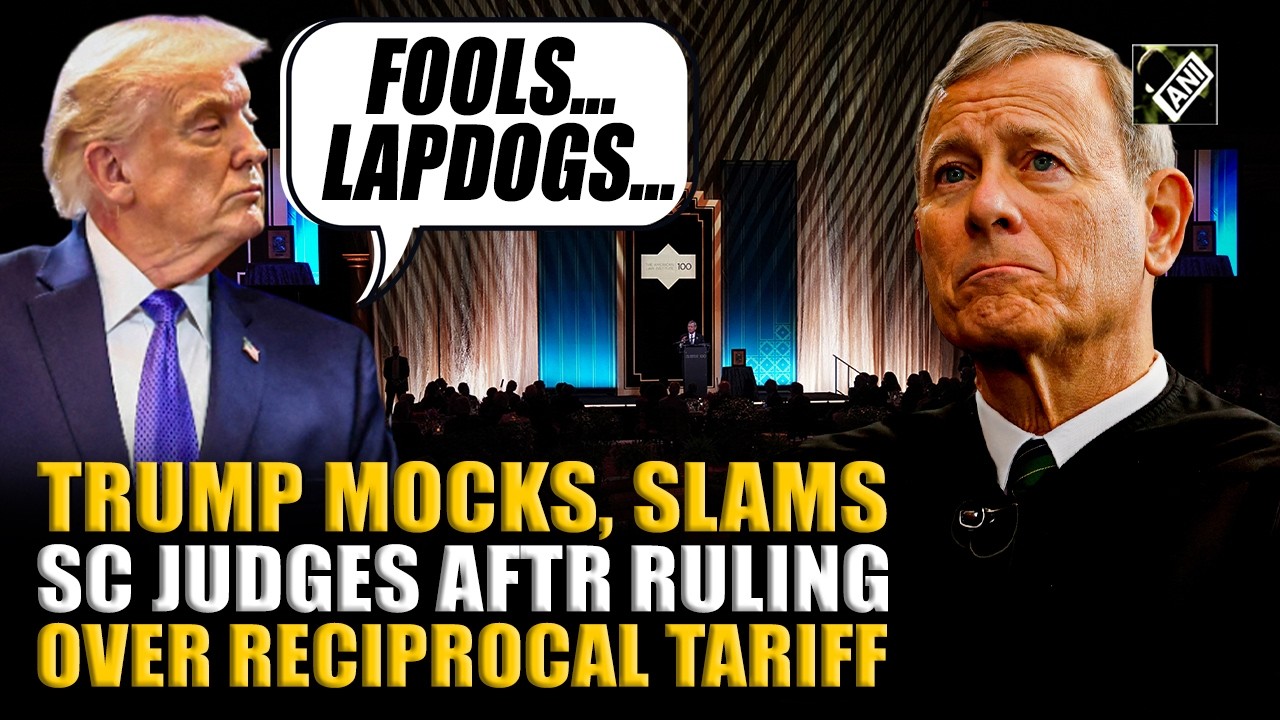 Trump mocks, slams US Supreme Court Judges after ruling over Reciprocal Tariff, praises dissenters