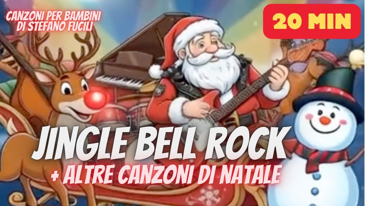 Jingle Bell Rock + altre Canzoni di Natale  (20 min) - Canzoni per Bambini di Stefano Fucili