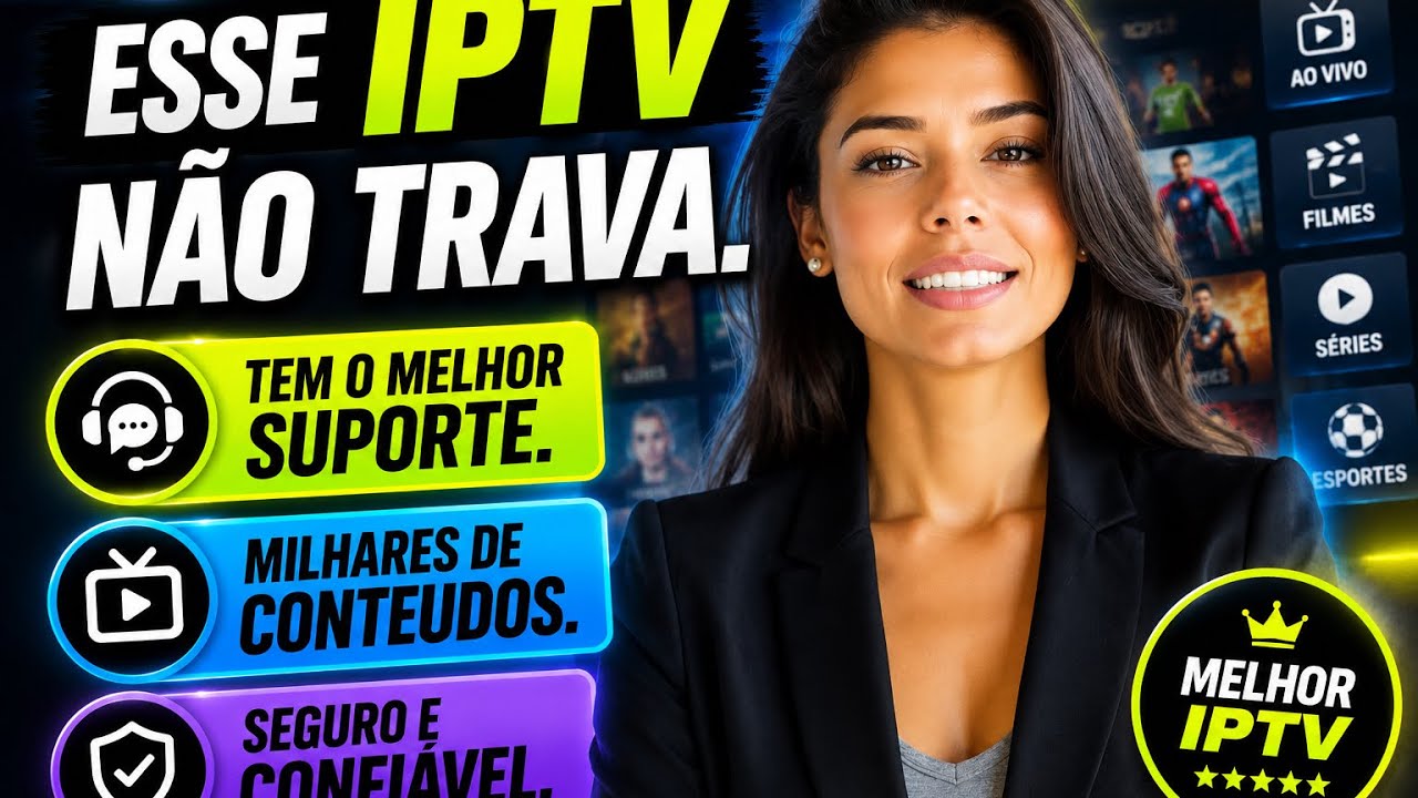 MELHOR IPTV: O IPTV Mais Est&aacute;vel Que Testei | IPTV Completo e Sem Travamentos