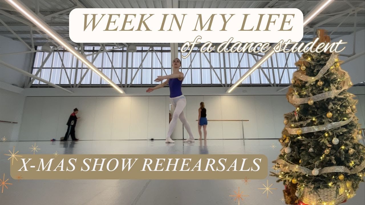 Rehearsals for our Christmas show 🩰 ✨| Week in my life of a dance student