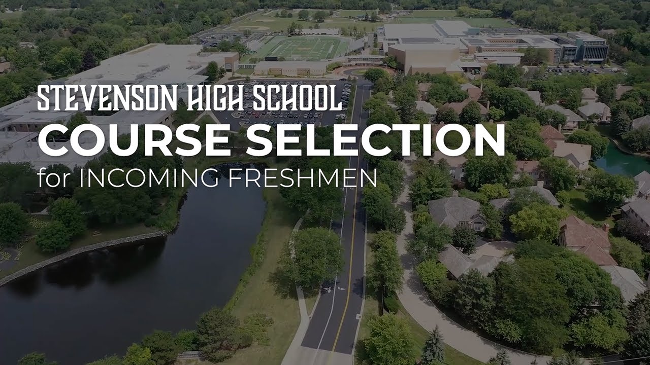 Course Selection for Incoming Freshmen | Stevenson High School