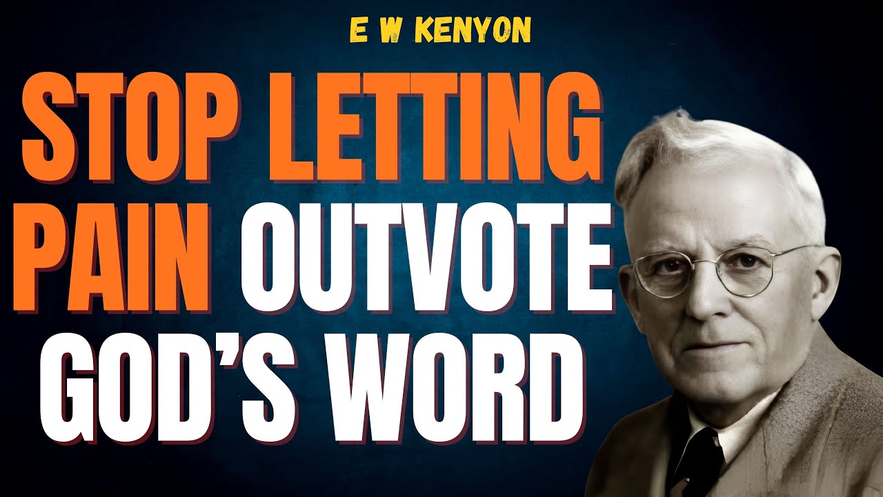 E W Kenyon: STOP WAITING—Choose GOD’S WORD Over PAIN & Watch FAITH Rise