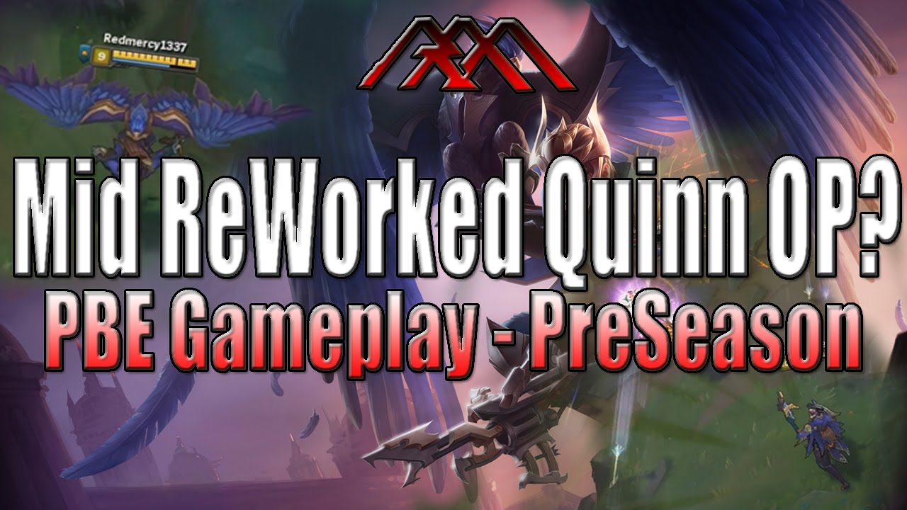 Mid Quinn OP? - ReWorked Gameplay PBE - League of Legends