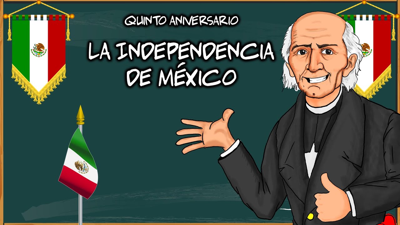La independencia de México - 5° Aniversario Bully Magnets - Historia Documental