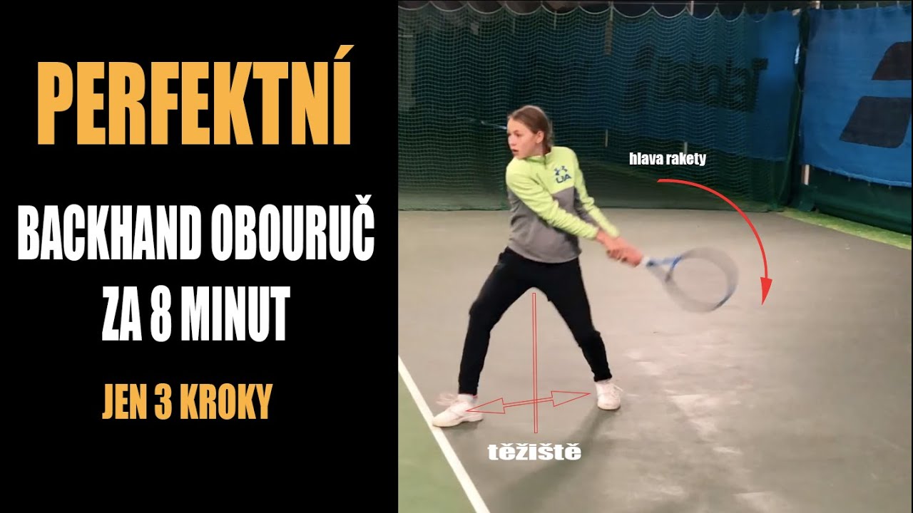 PERFEKTNÍ BACKHAND OBOURUČ ZA 8 MINUT !!!