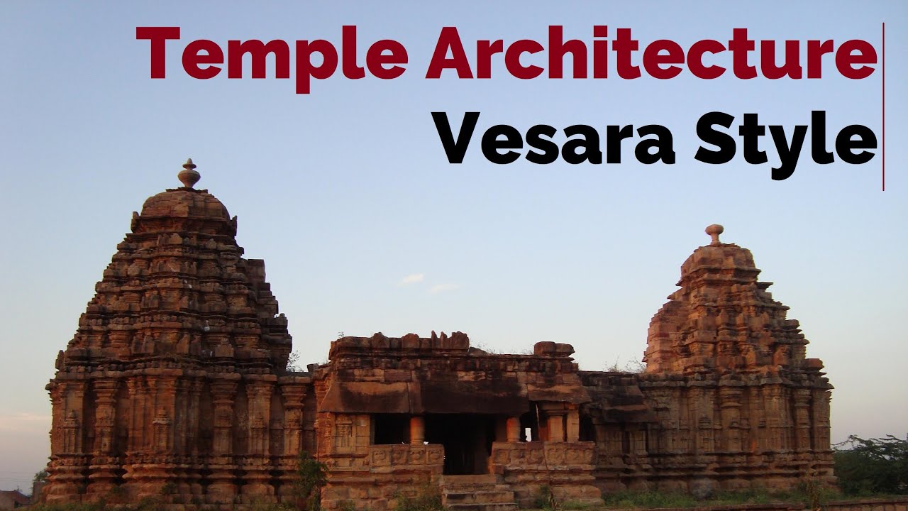 Introduction to Hindu Art and Architecture  | Lecture 4.1 | SCHG_FOC21_IHAA | Vesara Temple Style