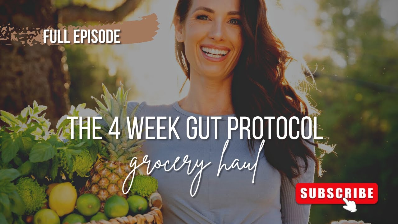 4 Week Gut Protocol Grocery Haul