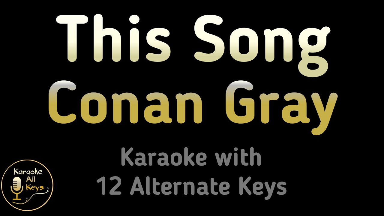 Conan Gray - This Song Karaoke Instrumental Lower Higher Female & Original Key