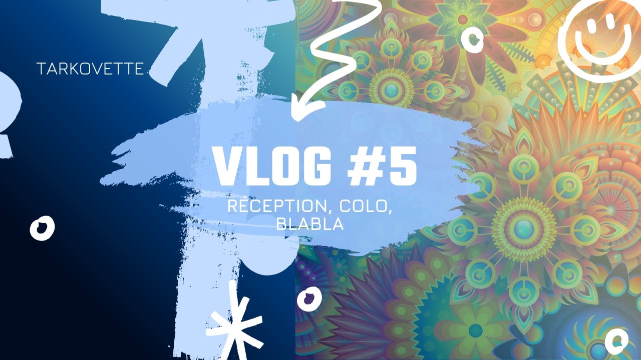 Vlog coloriage #5 Réception, Colo, Blabla