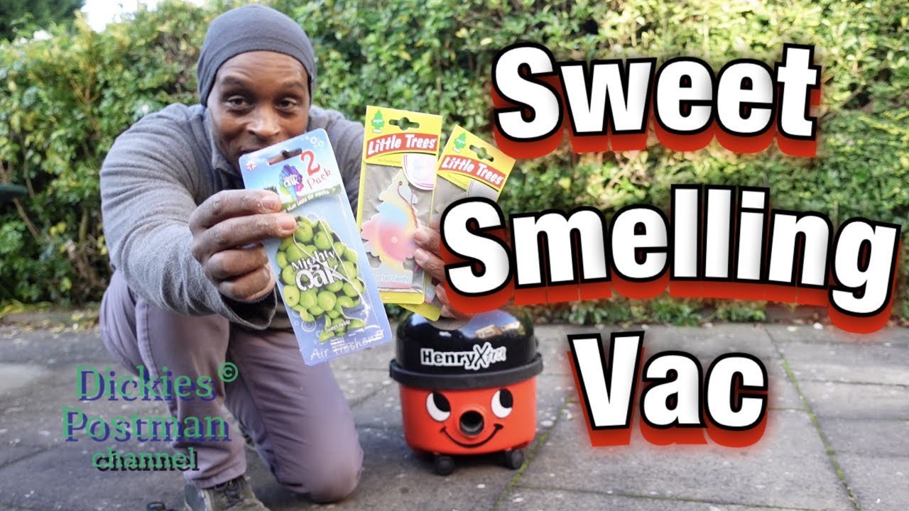 Sweet Smelling Vacuum