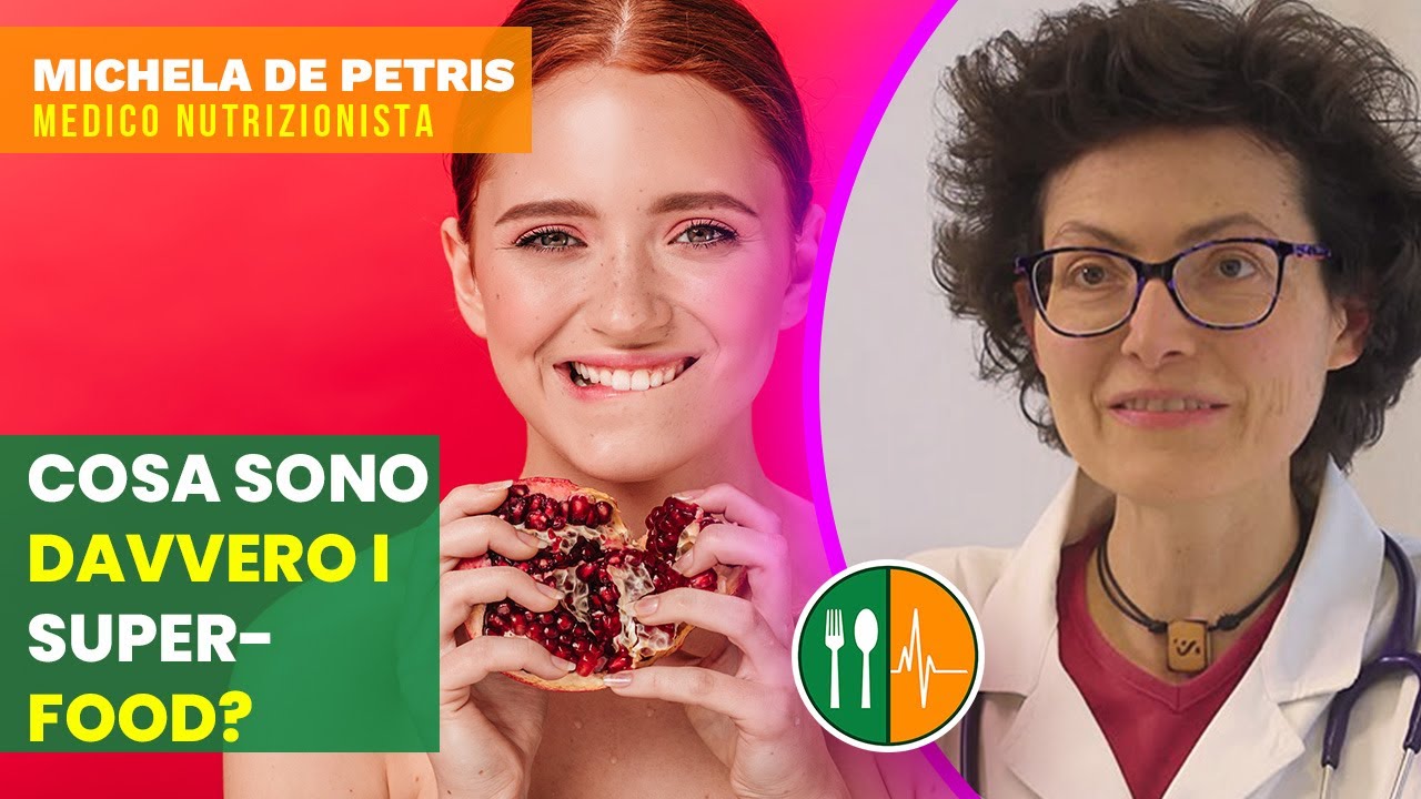 Michela De Petris - Esistono e cosa sono i #SUPERFOOD?