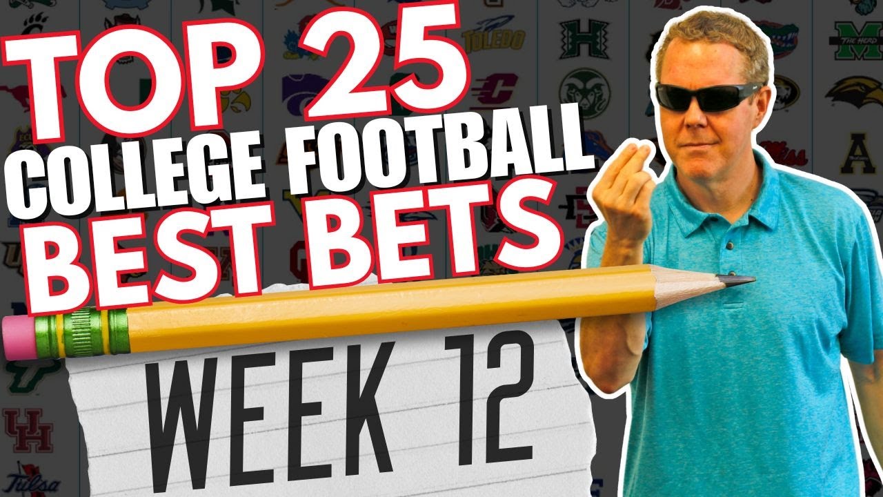 🚨 Must-Bet Top 25 College Football Games! | College Football Week 12 Top 25 Betting Preview
