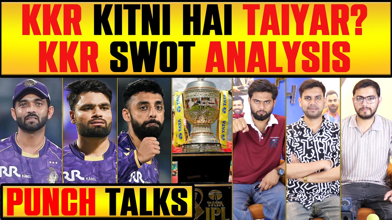 🔴PUNCH TALKS: KKR HAI IPL 2026 KE LIYE TAIYAR? SWOT ANALYSIS KOLKATA KNIGHT RIDERS #ipl2026 #kkr