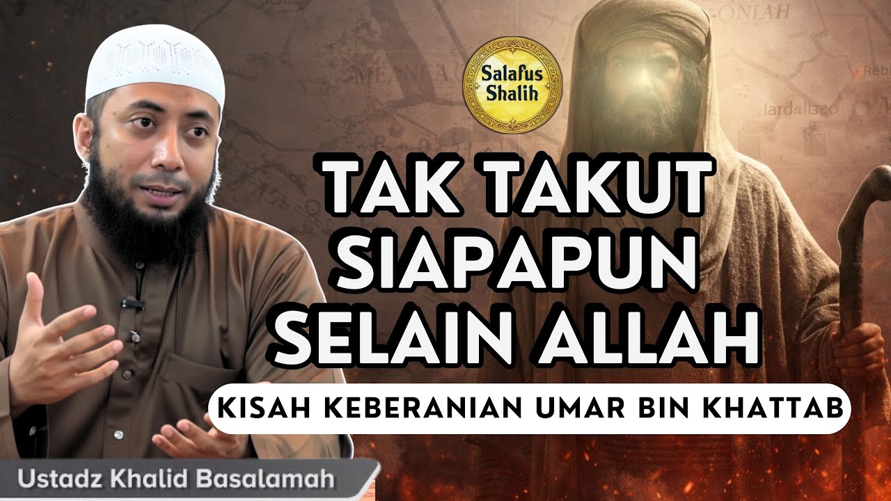 Beginilah Kisah Keberanian Umar bin Khattab dalam Sejarah Islam - Ust. Khalid Basalamah