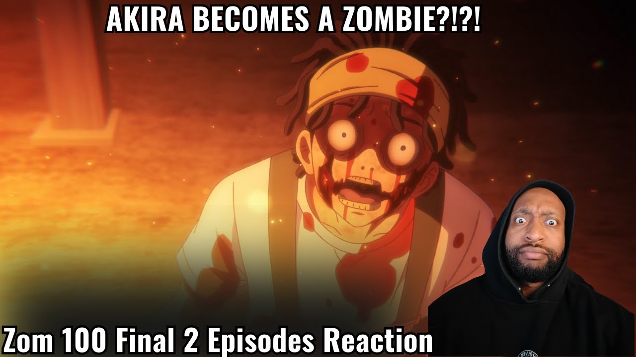 Zom 100 Season FINALE! | AKIRA BECOMES A ZOMBIE!?!?!