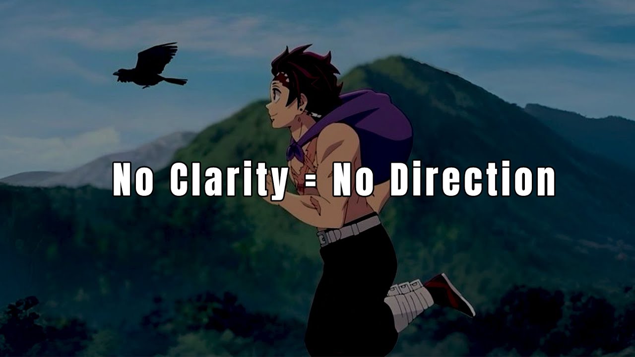 You don't lack Direction  - You lack Clarity (And that can be fixed)