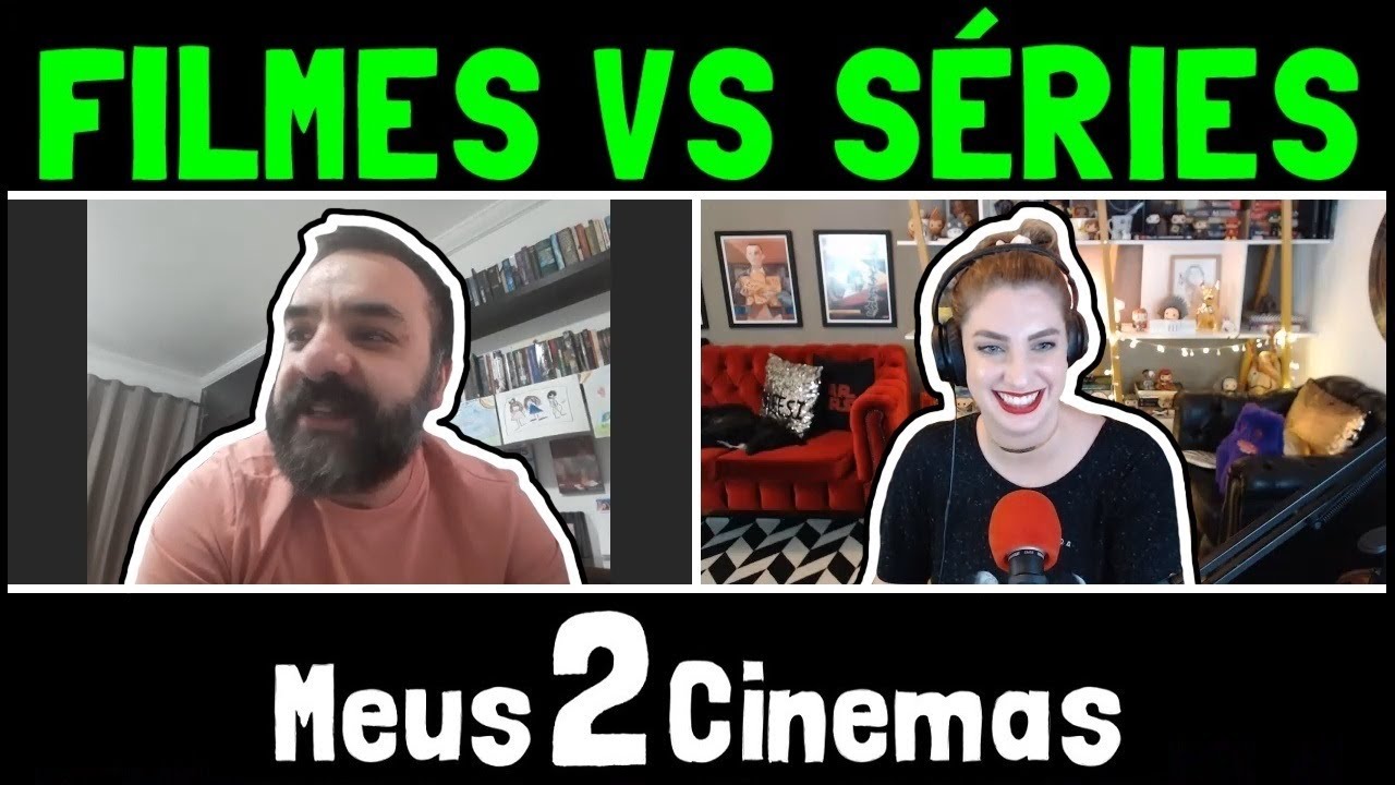 FILMES VS SÉRIES - com Carol Moreira
