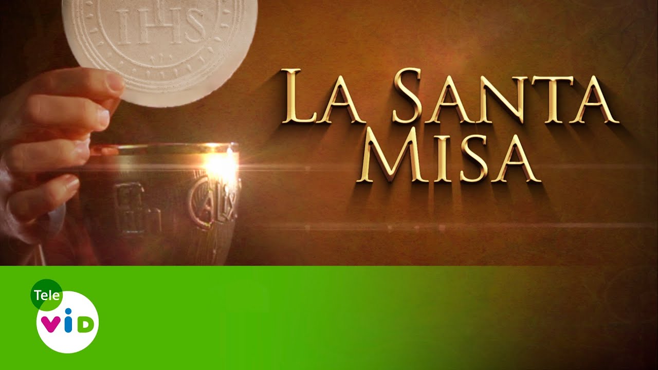 La Santa Misa 19 De Julio De 2015 - Tele VID