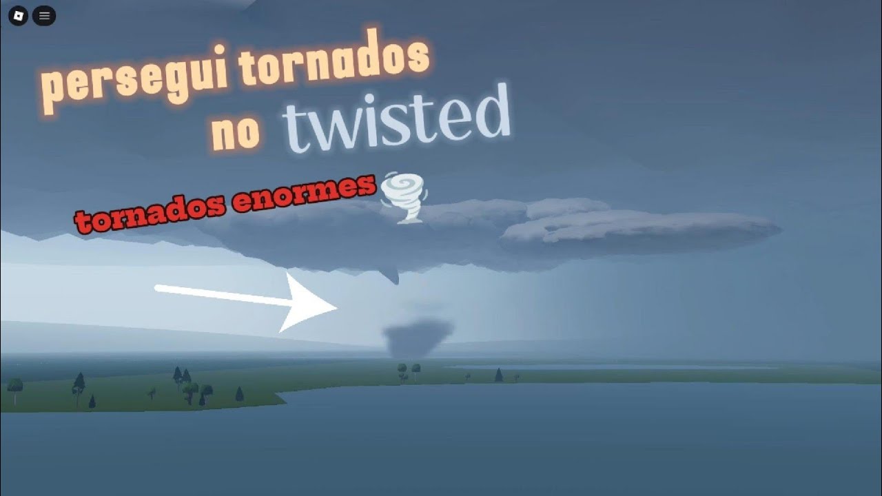 Eu persegui dois tornados imensos no Twisted: episódio 2