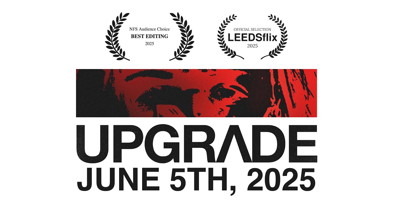 UPGRADE - 3x Award-Winning Short Film