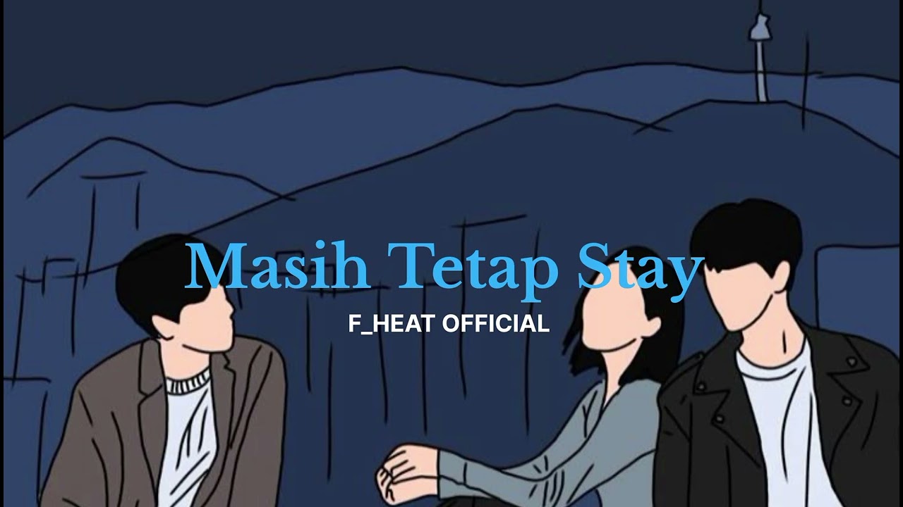 Masih Tetap Stay _F_Heat Official 