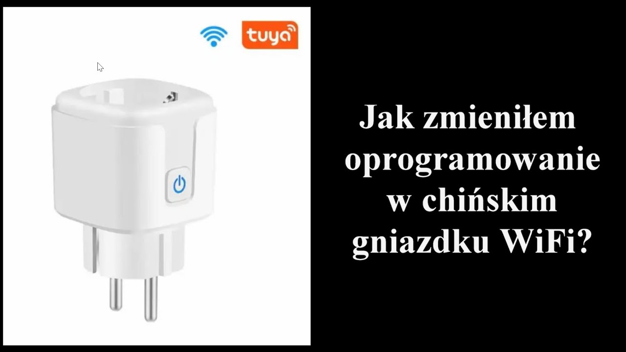 Jak zmieniłem oprogramowanie w chińskim gniazdku WiFi? #BK7231N, #AUBESS, #OpenSource