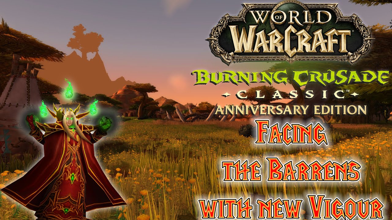 Facing the Barrens with new Vigour | World of Warcraft The Burning Crusade Pre-Patch Classic