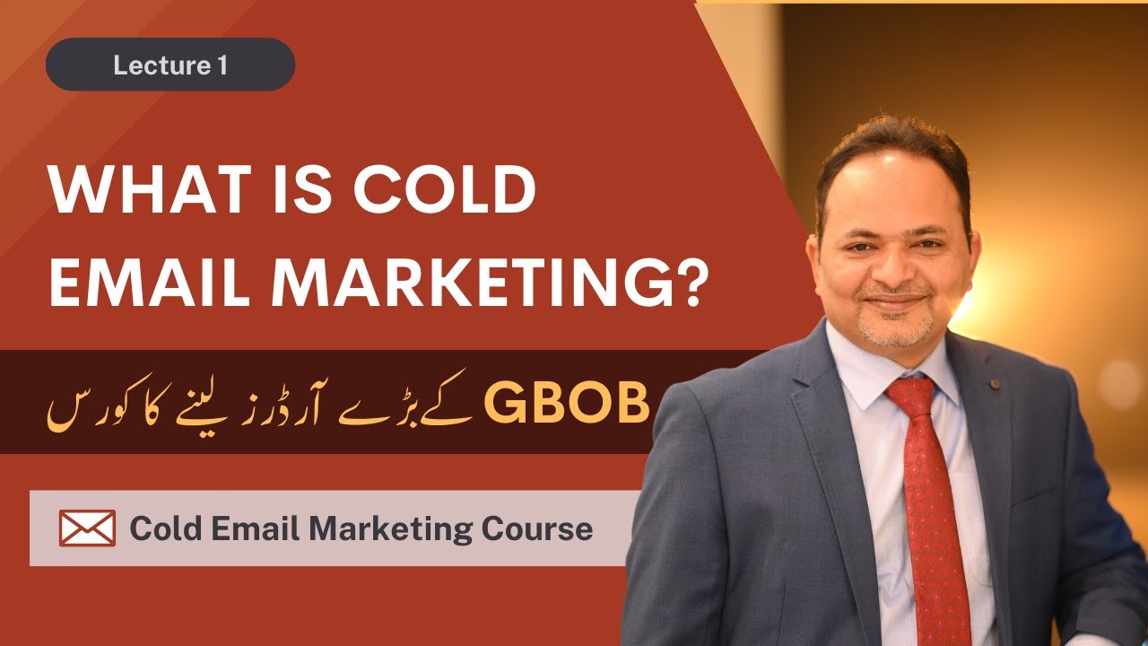 What is B2B ColdEmail Marketing? | Cold Email Marketing Course Lecture 1 | Shahzad Ahmad Mirza