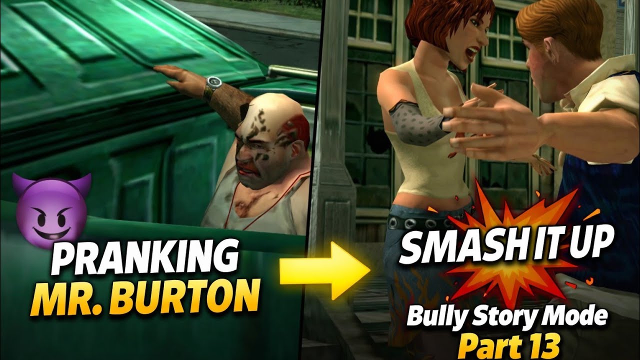 👉 PRANKING MR. BURTON 😈➡️ SMASH IT UP 💥 | Bully Story Mode | Part 13