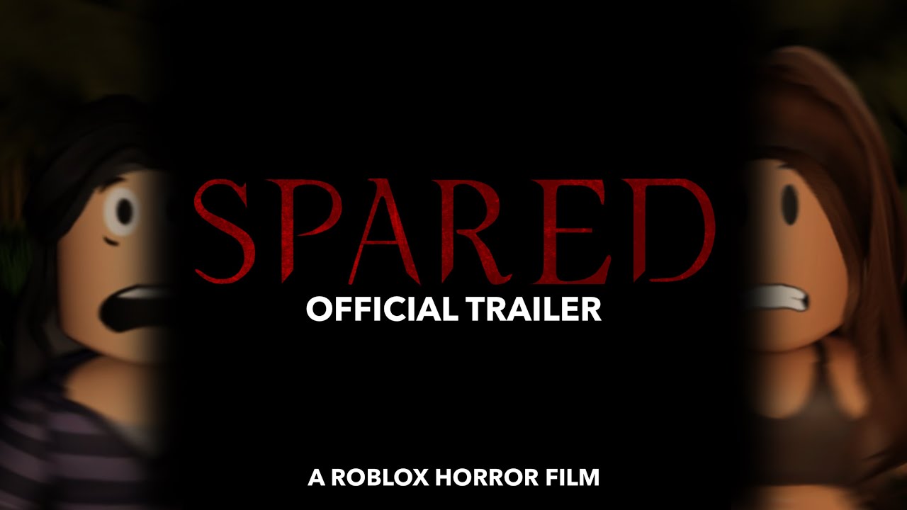 SPARED - Official Trailer (A Roblox Horror Film)