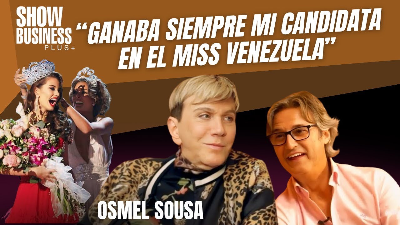 OSMEL SOUSA REVELA tácticas en el MISS VENEZUELA 👑 SHOW BUSINESS PLUS con Poty Castillo
