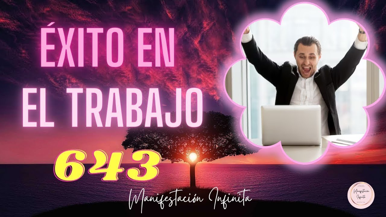 ÉXITO EN EL TRABAJO | Código Sagrado 643  