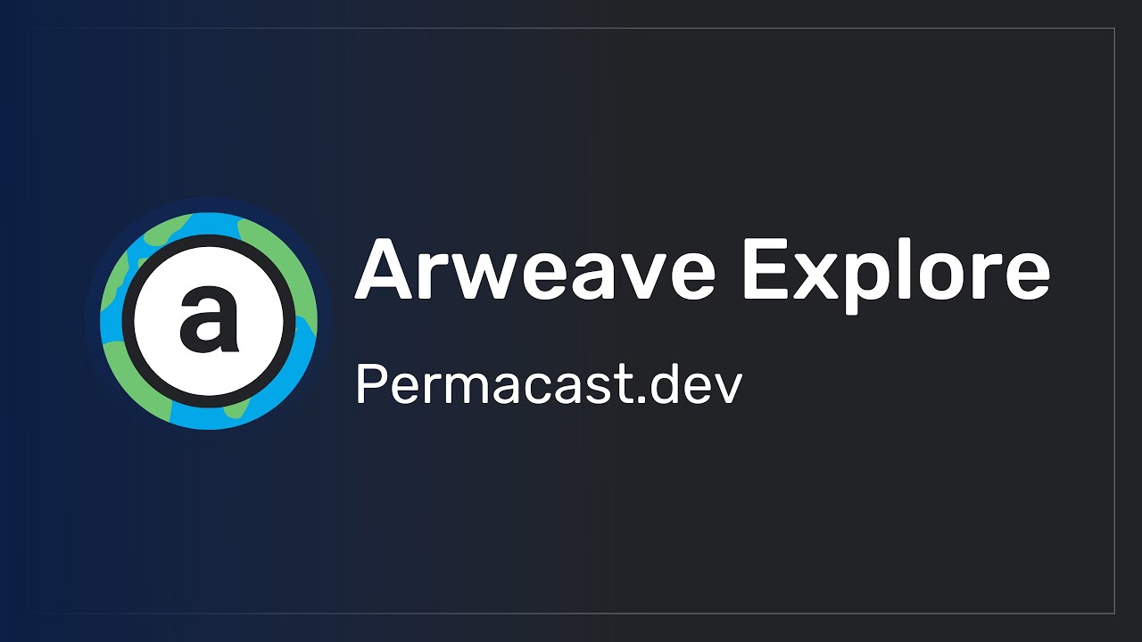 Arweave Explore: Permacast design concept