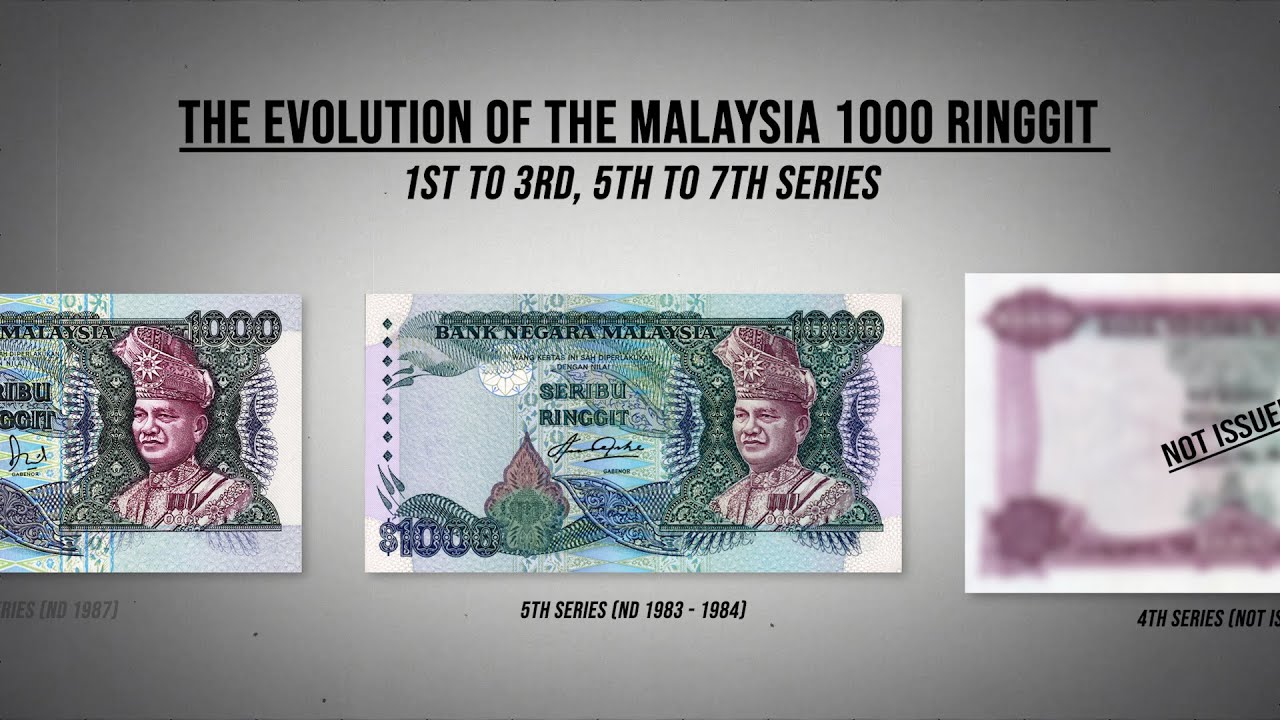The Evolution of the Malaysia 1000 Ringgit (RM1000) - 1st to 3rd, 5th to 7th series