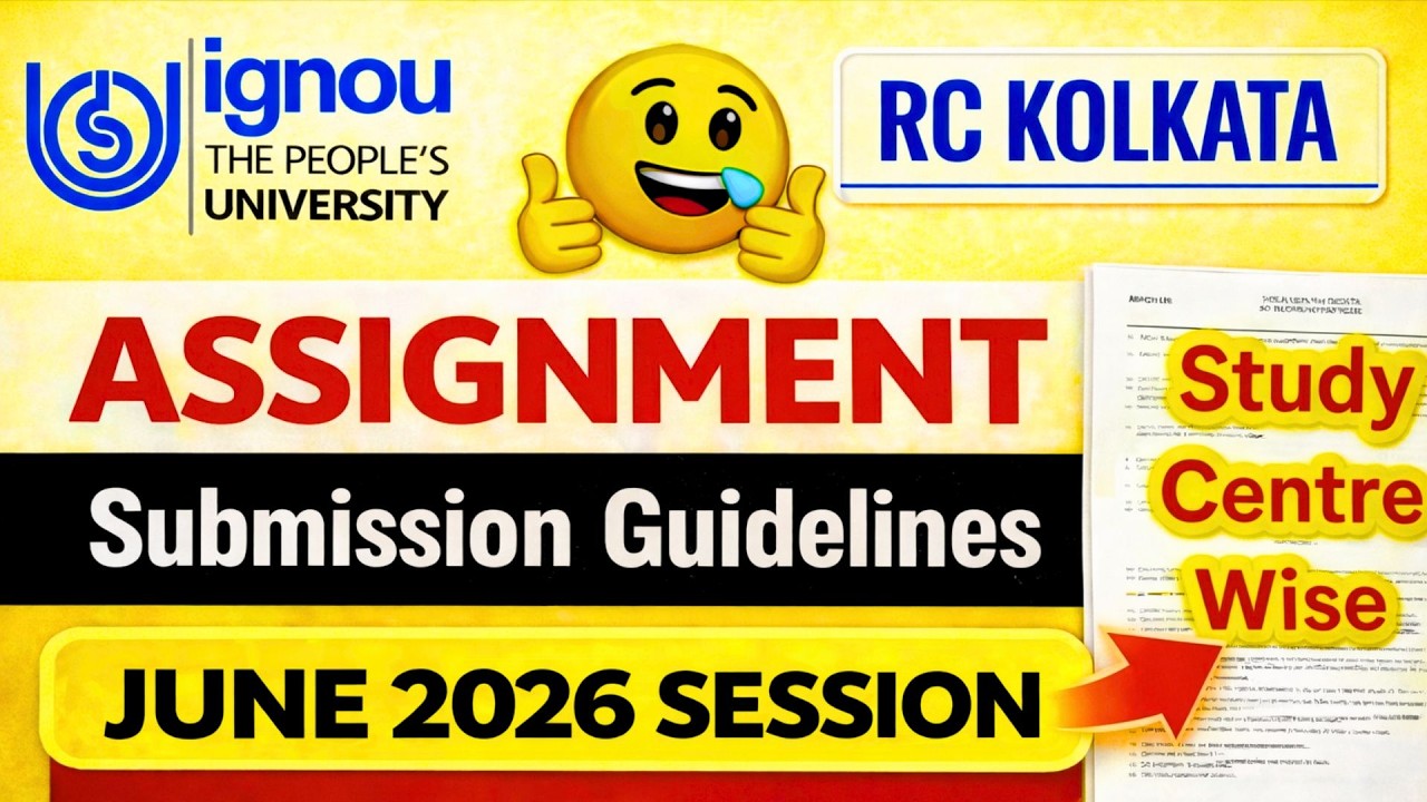 IGNOU RC Kolkata Assignment Submission Guidelines JUNE 2026 Session | IGNOU Assignment Submit 2026