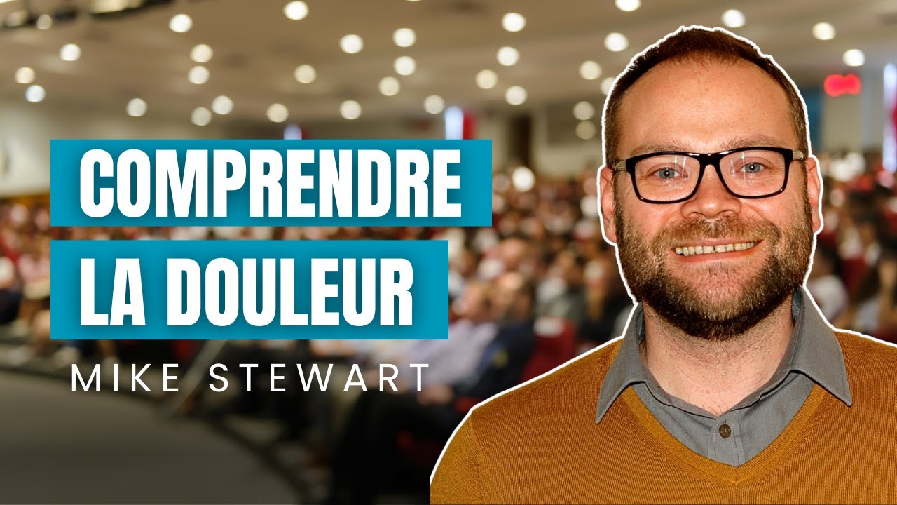 Conférence Mike Stewart : comprendre la douleur