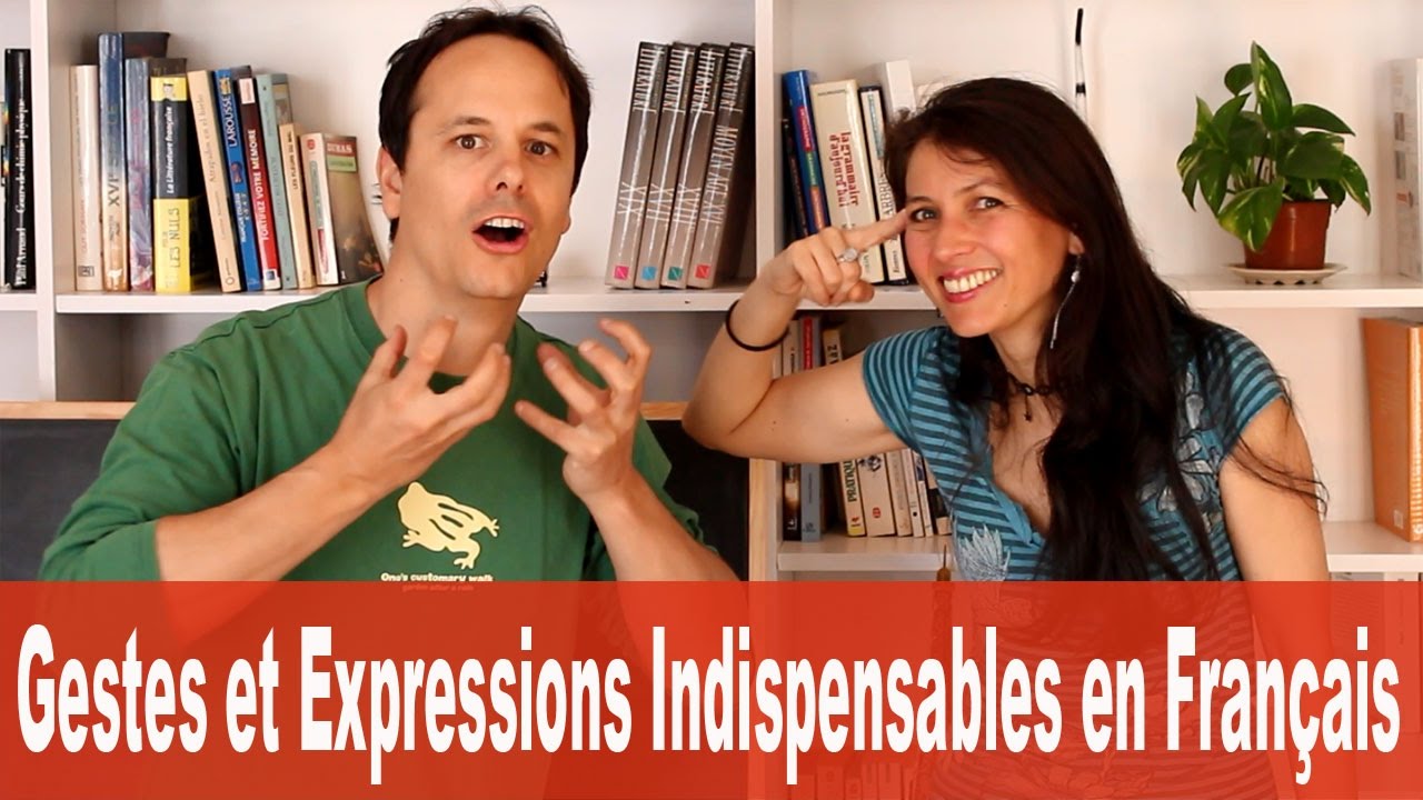 GESTES et EXPRESSIONS INDISPENSABLES en FRANÇAIS