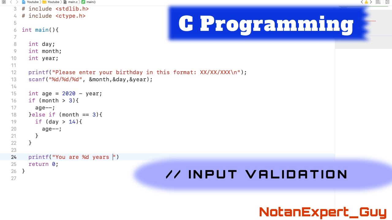 Calculate the Age of a Person with (XX/XX/XXXX)  as input  | Input Validation | C Programming |