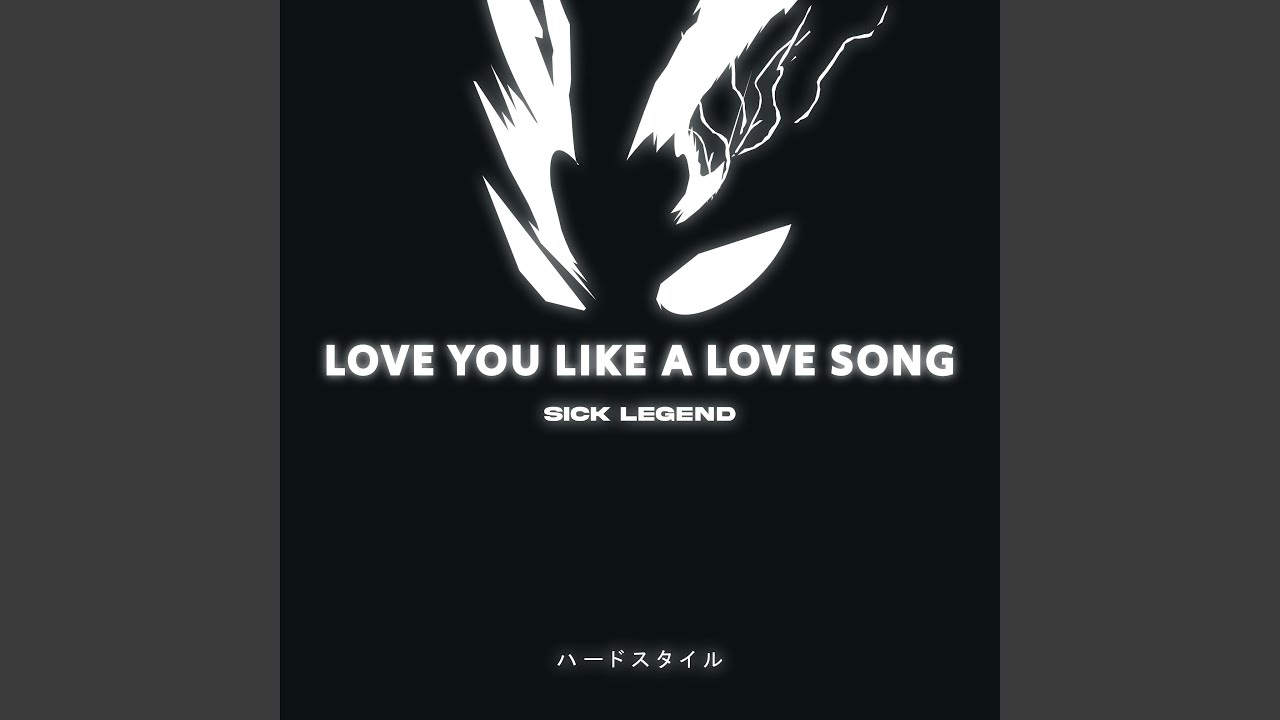 LOVE YOU LIKE A LOVE SONG (HARDSTYLE)