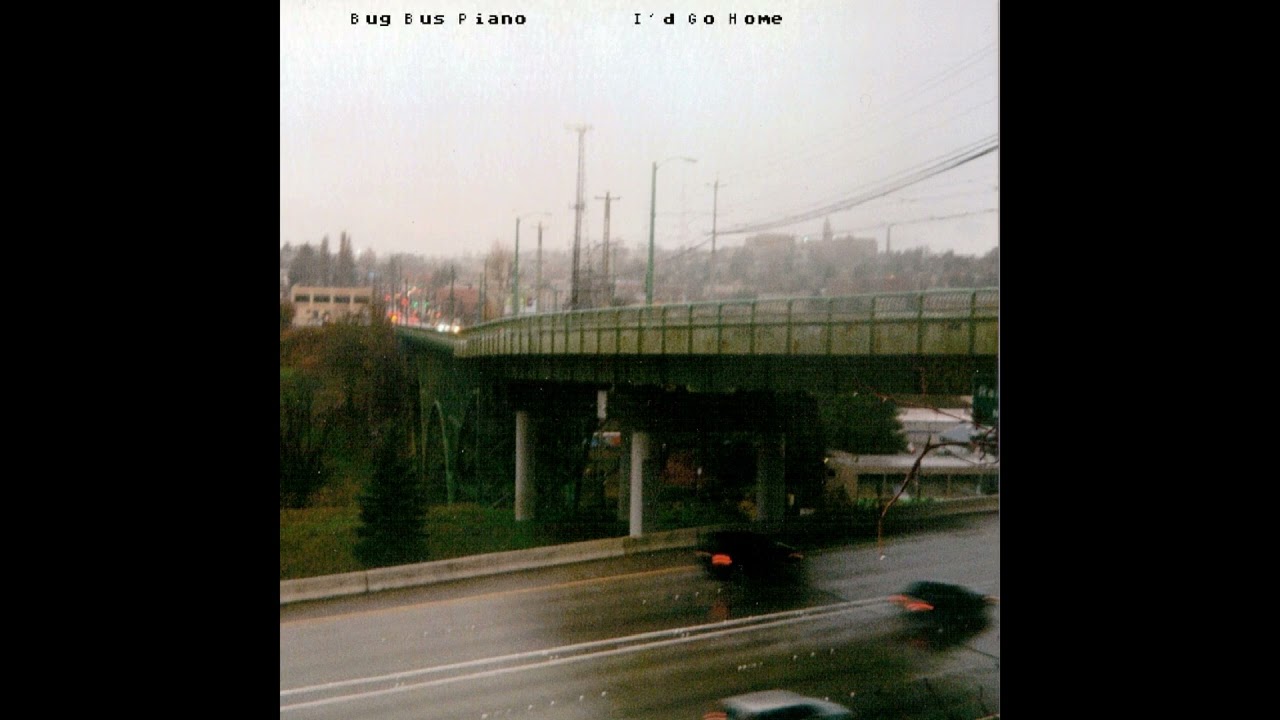 Bug bus piano - I'd Go Home