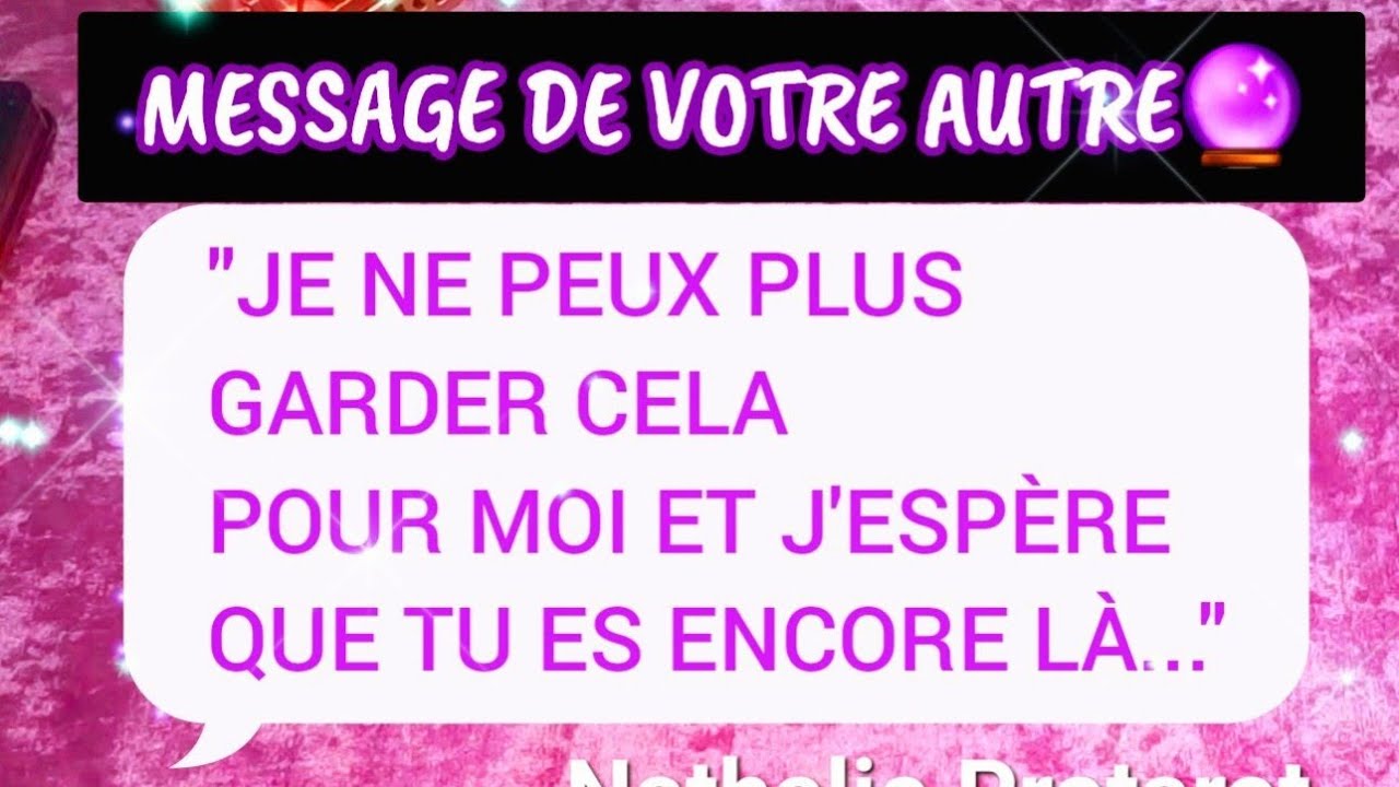 MESSAGE 🔮DE VOTRE AUTRE: