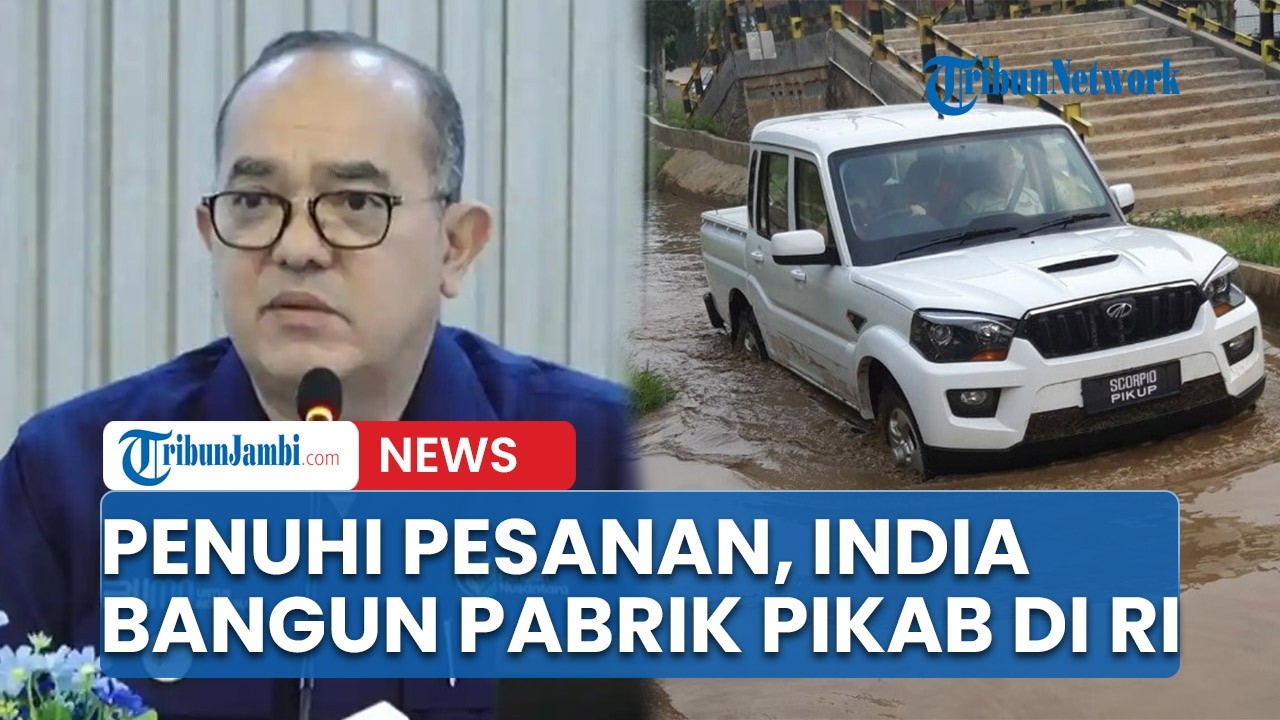 Demi Impor 105 Ribu Pikap, India Akan Bangun Pabrik di RI