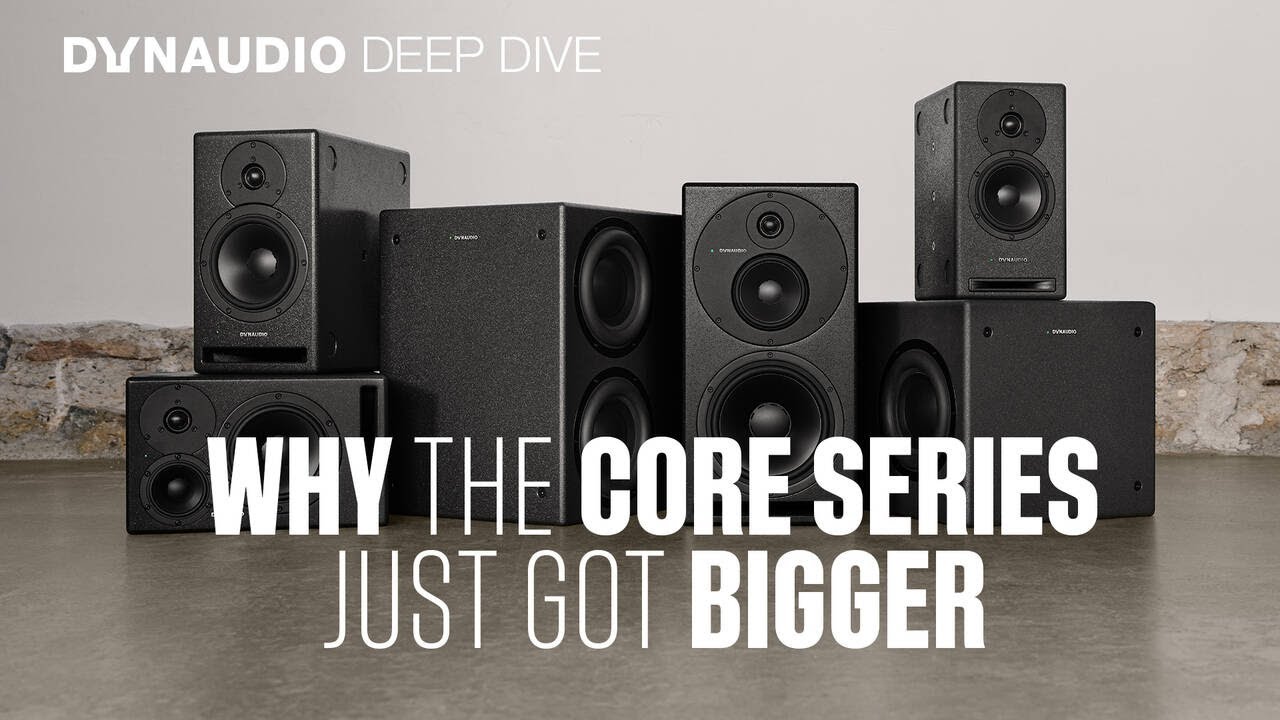 Dynaudio Core Deep Dive - Why The Core Series Got Bigger