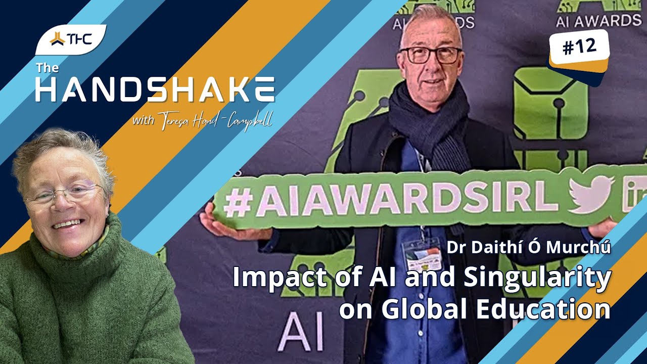 The Handshake | Ep.12 | Dr Daithí Ó Murchú | Impact of AI and Singularity on Global Education