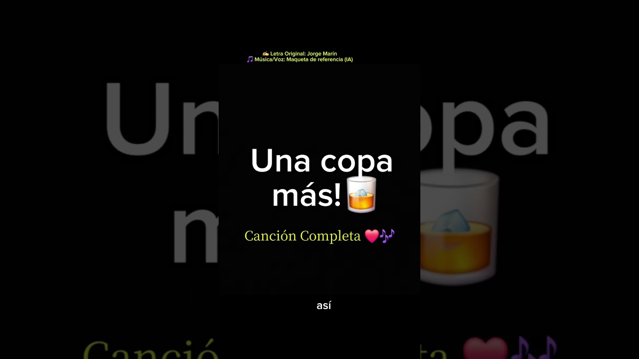 Una Copa Más 🥃 (Canción Completa) - Jorge Marín