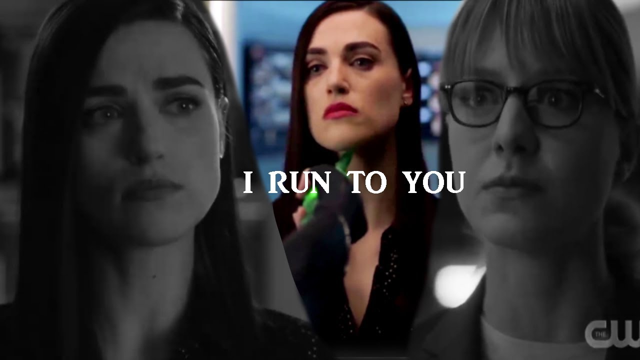 Kara & Lena//Supercorp|| I run to you